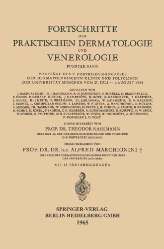 Fortschritte der Praktischen Dermatologie und Venerologie: Vorträge des V. Fortbildungskurses der Dermatologischen Klinik und Poliklinik der Universität München vom 27. Juli – 1. August 1964