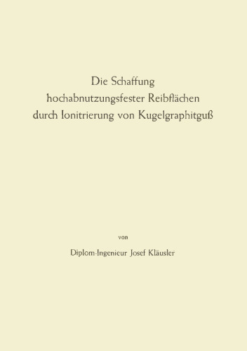 Die Schaffung hochabnutzungsfester Reibflächen durch Ionitrierung von Kugelgraphitguß