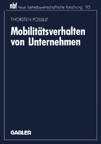 Mobilitätsverhalten von Unternehmen: Eine industrieökonomische Analyse