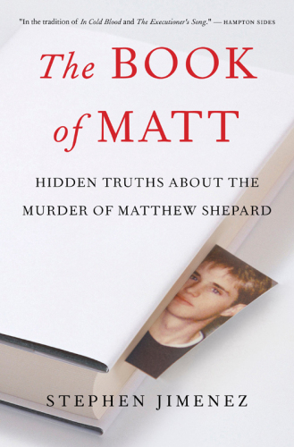 The Book of Matt: Hidden Truths About the Murder of Matthew Shepard