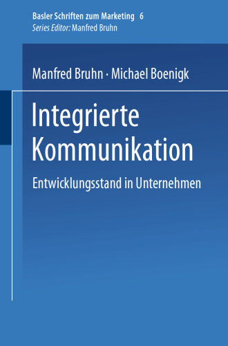 Integrierte Kommunikation: Entwicklungsstand in Unternehmen