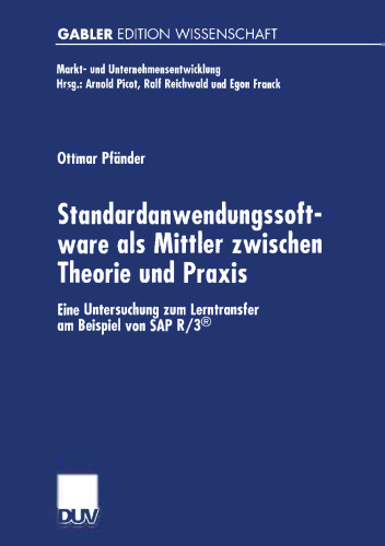 Standardanwendungssoftware als Mittler zwischen Theorie und Praxis: Eine Untersuchung zum Lerntransfer am Beispiel von SAP R/3®