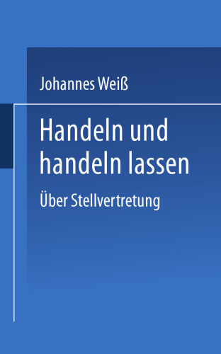 Handeln und handeln lassen: Über Stellvertretung