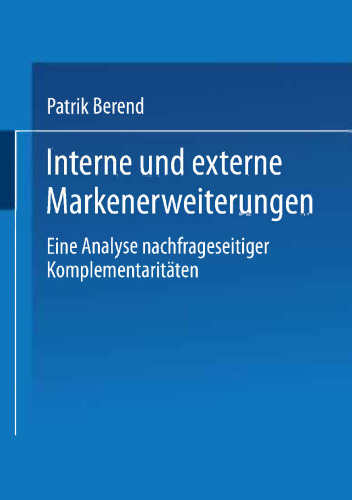 Interne und externe Markenerweiterungen: Eine Analyse nachfrageseitiger Komplementaritäten