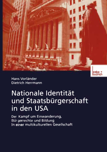 Nationale Identität und Staatsbürgerschaft in den USA: Der Kampf um Einwanderung, Bürgerrechte und Bildung in einer multikulturellen Gesellschaft