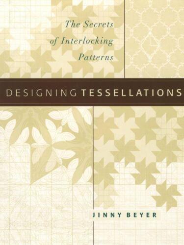 Designing Tessellations: The Secrets of Interlocking Patterns