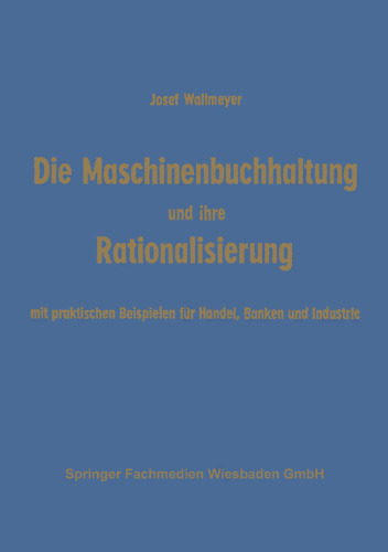 Die Maschinenbuchhaltung und ihre Rationalisierung