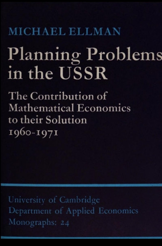 Planning Problems in the USSR: The Contribution of Mathematical Economics to their Solution 1960-1971