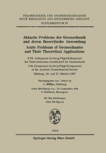 Aktuelle Probleme der Geomechanik und Deren theoretische Anwendung / Acute Problems of Geomechanics and Their Theoretical Applications: XVII. Kolloquium (Ludwig-Föppl-Kolloquium) der Österreichischen Gesellschaft für Geomechanik / 17th Symposium (Ludwig-Föppl-Symposium) of the Austrian Geomechanical Society Salzburg, 26. und 27. Oktober 1967