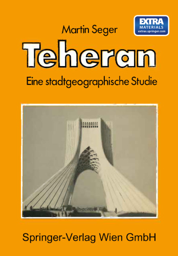 Teheran: Eine stadtgeographische Studie