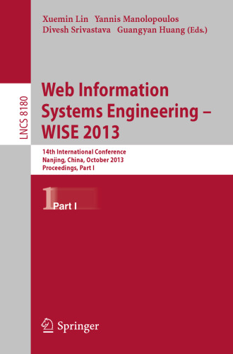 Web Information Systems Engineering – WISE 2013: 14th International Conference, Nanjing, China, October 13-15, 2013, Proceedings, Part I