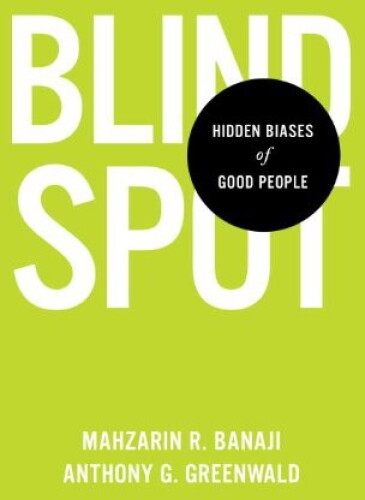 Blindspot: Hidden Biases of Good People