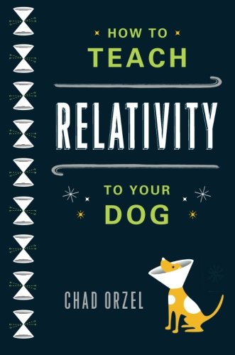 How to Teach Relativity to Your Dog