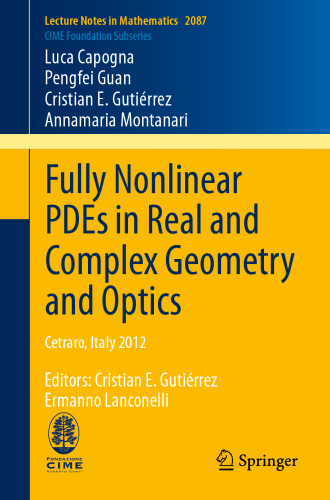 Fully Nonlinear PDEs in Real and Complex Geometry and Optics: Cetraro, Italy 2012, Editors: Cristian E. Gutiérrez, Ermanno Lanconelli