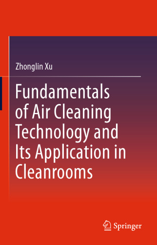 Fundamentals of Air Cleaning Technology and Its Application in Cleanrooms