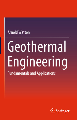 Geothermal Engineering: Fundamentals and Applications