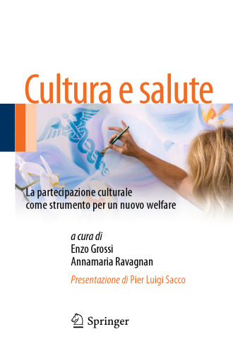 Cultura e salute: La partecipazione culturale come strumento per un nuovo welfare