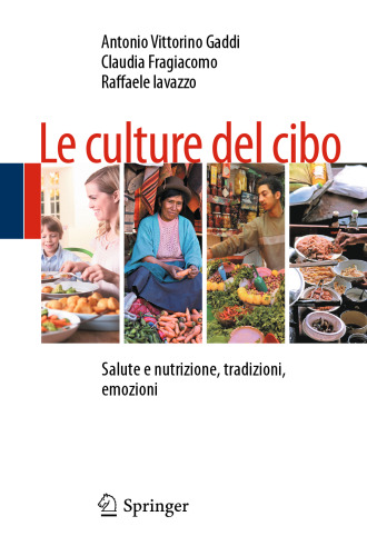 Le culture del cibo: Salute e nutrizione, tradizioni, emozioni