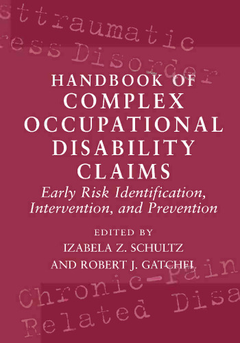 Handbook of Complex Occupational Disability Claims: Early Risk Identification, Intervention, and Prevention