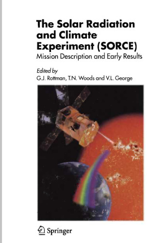 The Solar Radiation and Climate Experiment (SORCE): Mission Description and Early Results