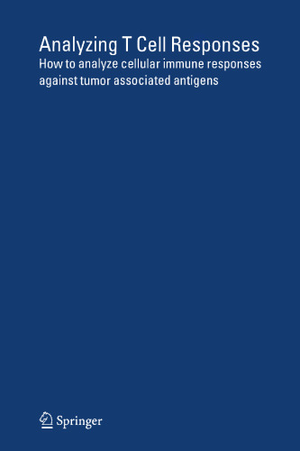 Analyzing T Cell Responses: How to Analyze Cellular Immune Responses against Tumor Associated Antigens