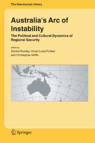 Australia’s Arc of Instability: The Political and Cultural Dynamics of Regional Security