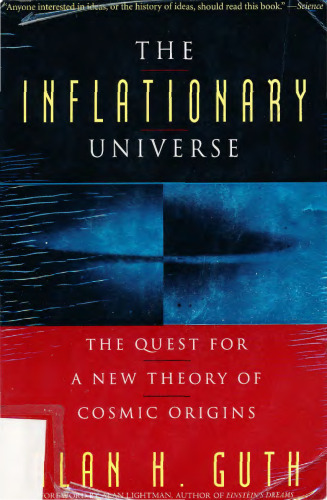 The Inflationary Universe: The Quest for a New Theory of Cosmic Origins