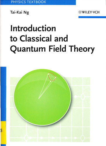 Introduction to Classical and Quantum Field Theory