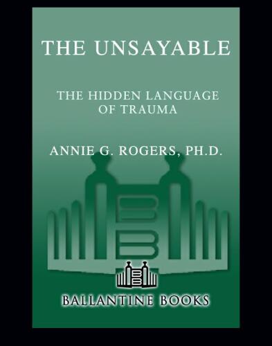 The Unsayable: The Hidden Language of Trauma