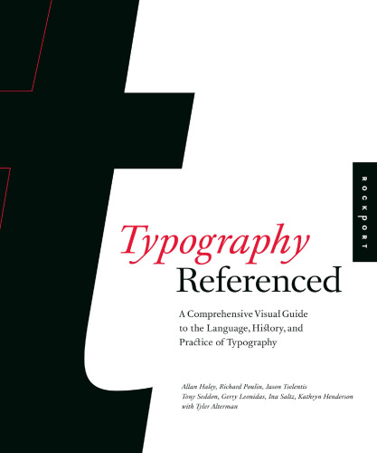 Typography, Referenced: A Comprehensive Visual Guide to the Language, History, and Practice of Typography