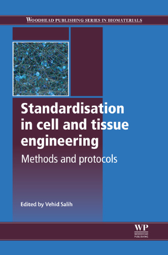 Standardisation in cell and tissue engineering: Methods and protocols