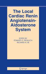 The Local Cardiac Renin Angiotensin-Aldosterone System