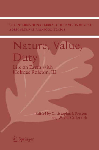 Nature, Value, Duty: Life on Earth with Holmes Rolston, III