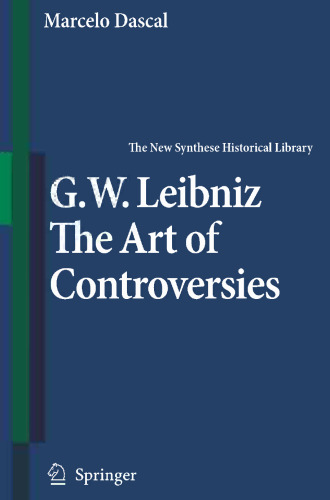 Gottfried Wilhelm Leibniz: The Art of Controversies