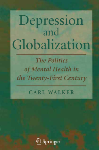 Depression and Globalization: The Politics of Mental Health in the 21st Century