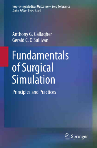 Fundamentals of Surgical Simulation: Principles and Practice