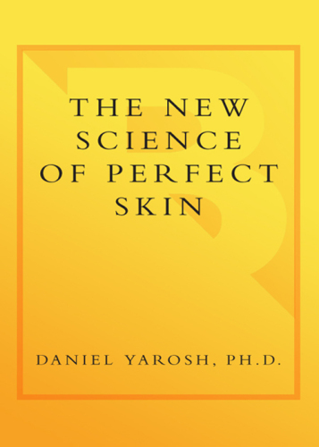 The new science of perfect skin: understanding skin care myths and miracles for radiant skin at any age