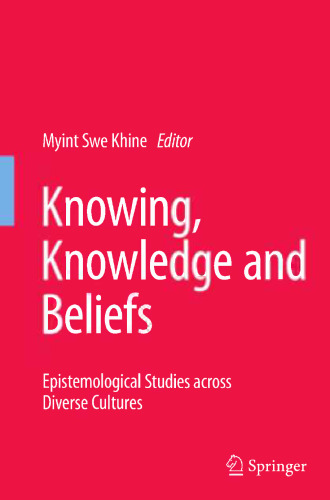 Knowing, Knowledge and Beliefs: Epistemological Studies across Diverse Cultures