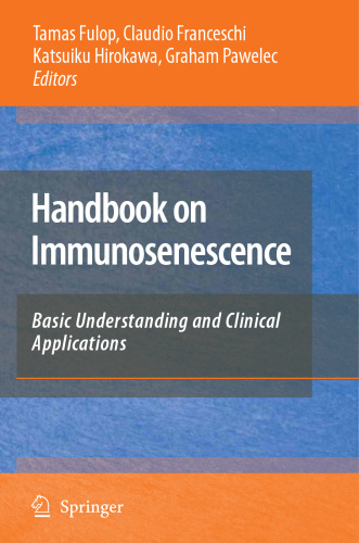 Handbook on Immunosenescence: Basic Understanding and Clinical Applications