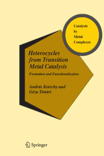 Heterocycles from Transition Metal Catalysis: Formation and Functionalization