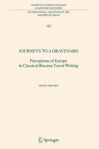 Journeys to a Graveyard: Perceptions of Europe in Classical Russian Travel Writing