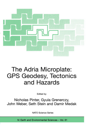 The Adria Microplate: GPS Geodesy, Tectonics and Hazards