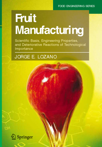 Fruit Manufacturing: Scientific Basis, Engineering Properties, and Deteriorative Reactions of Technological Importance