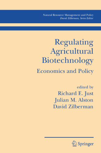 Regulating Agricultural Biotechnology: Economics and Policy