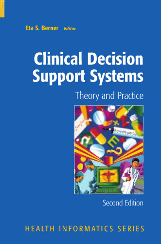 Clinical Decision Support Systems: Theory and Practice