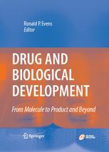 Drug and Biological Development: From Molecule to Product and Beyond