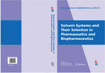 Solvent Systems and Their Selection in Pharmaceutics and Biopharmaceutics