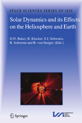 Solar Dynamics and Its Effects on the Heliosphere and Earth