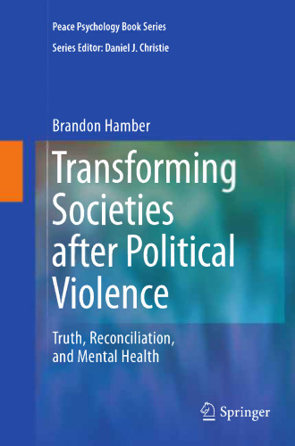 Transforming Societies after Political Violence: Truth, Reconciliation, and Mental Health