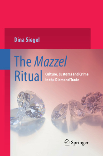 The Mazzel Ritual: Culture, Customs and Crime in the Diamond Trade